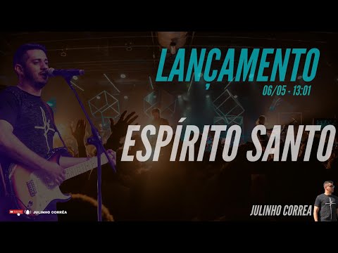Espírito Santo - Julinho Correa