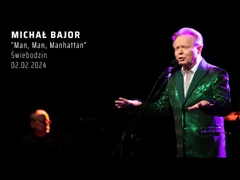 Michał Bajor - Man, Man, Manhattan (koncert live) - Świebodzin 2024