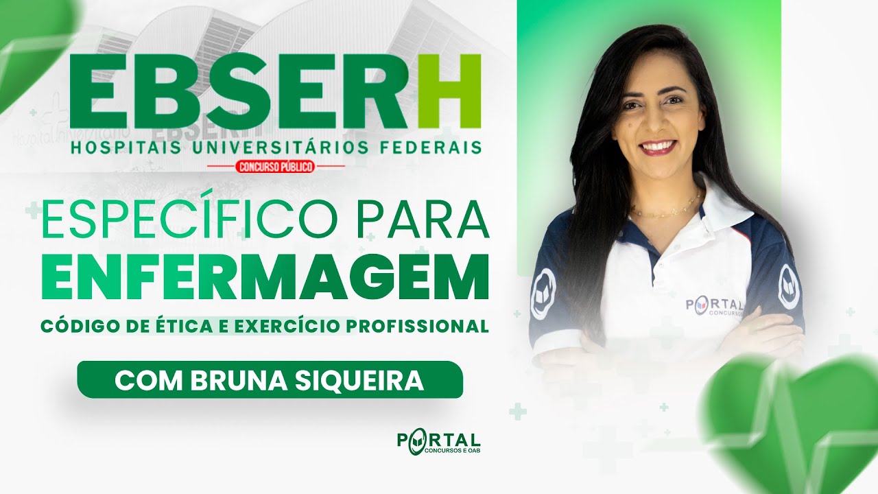 CONCURSO EBSERH: ESPECÍFICO PARA ENFERMAGEM (CÓDIGO DE ÉTICA E EXERCÍCIO PROFISSIONAL| FGV)