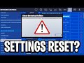 Why Your Fortnite Settings Have Reset How To Fix