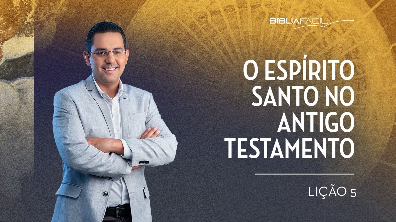 Tema 05: O Espírito Santo no antigo testamento