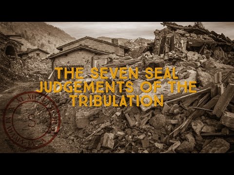 Salvation & End Times Discussion - The Seven Seal Judgements of the Tribulation