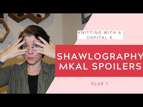 Shawlography MKAL spoilers for Clue 1!