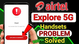 explore 5g handsets || explore 5g handset Airtel problem || explore true 5g