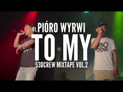 530CREW - TO MY ft. Pióro x Wyrwi (prod. Vintageman) | MIXTAPE VOL.2