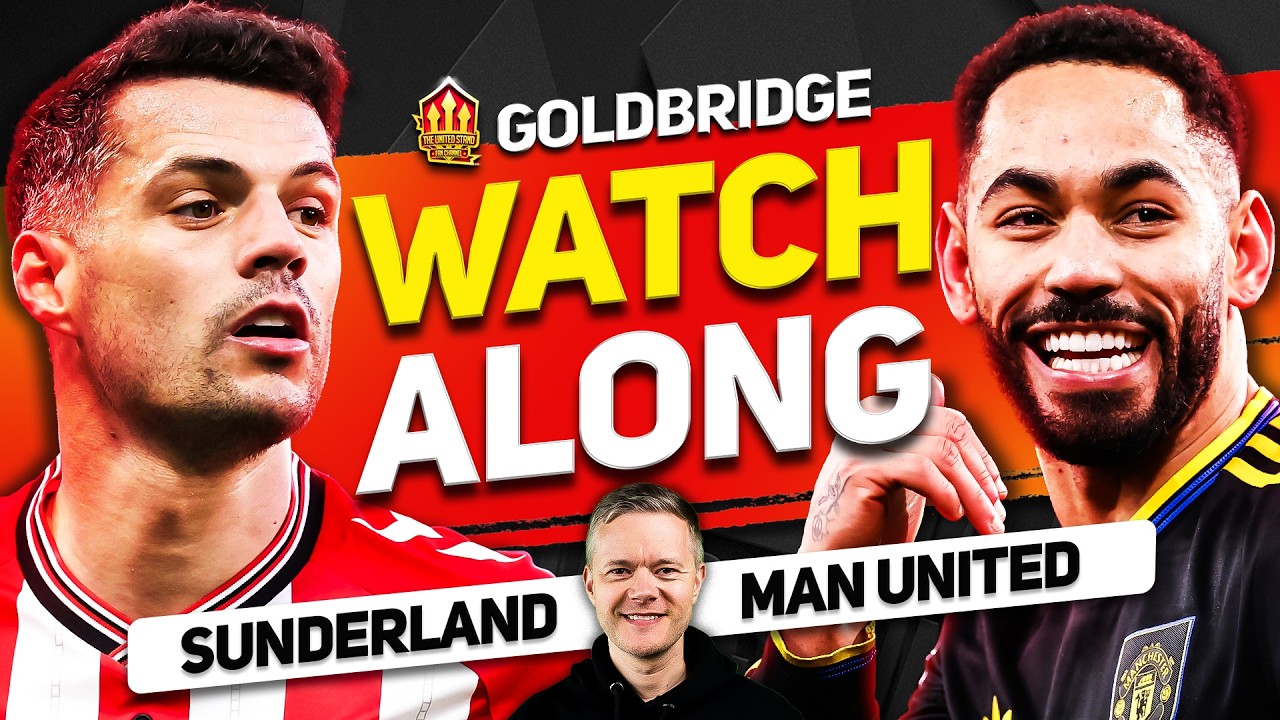 SUNDERLAND vs MAN UNITED Live Watchalong with Mark Goldbridge