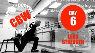 :: CBW : DAY 6 : Complete Bodyweight Workout : Legs Strength ::