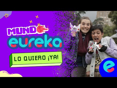 Lo quiero ¡Ya! | Mundo eureka | Capítulo 14