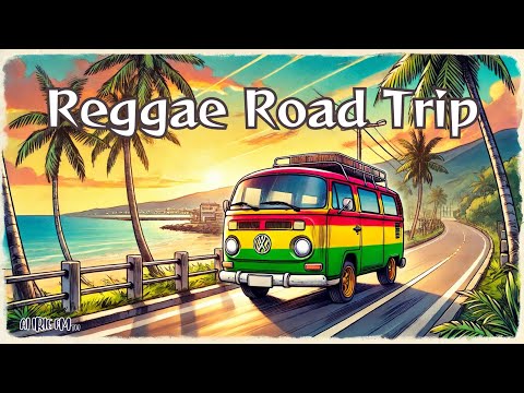 [Reggae relaxing songs 2024] Reggae Road Trip 🚐 | Feel the Vibes with Island Music & Scenic Views 🌴
