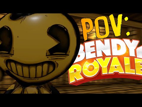 POV: Bendy Royale