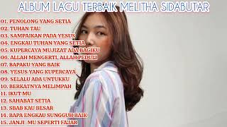Download lagu Playlist Lagu Rohani Terbaik Melitha Sidabutar mp3