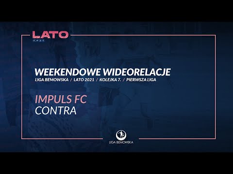 LIGA BEMOWSKA / LATO 2021 / IMPULS FC - CONTRA