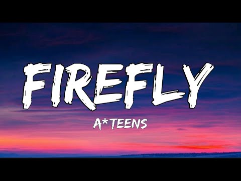 A*Teens - Firefly (Lyrics)