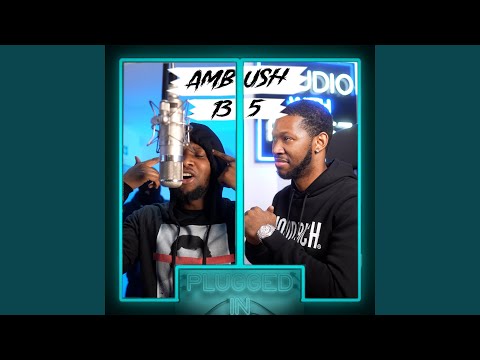 Ambush x 135 x Fumez The Engineer - Plugged In