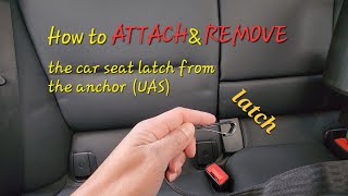 How to attach and remove a child seat latch from the anchor|UAS