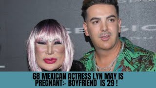 Is there an age that’s too old to get pregnant/lyn may pregnant at 68/ Mexican