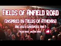 Fields Of Anfield Road Inspired By Fields Of Athenry Liverpool FC
