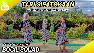 Download lagu TARI SIPATOKAAN | TRADISIONAL • SULAWESI UTARA | MOMMY BINTANG | BOCIL SQUAD mp3