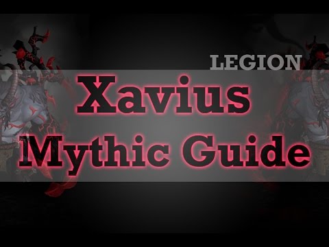 Mythic Xavius Guide, Wow Legion Guide