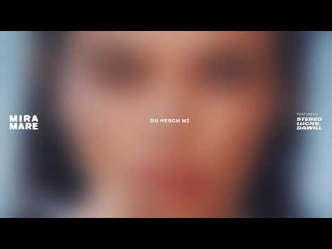 MIRA MARE feat.  STEREO LUCHS & DAWILL - DU HESCH MI