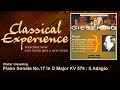 Wolfgang Amadeus Mozart : Piano Sonata No.17 in D Major KV 576 : II.Adagio