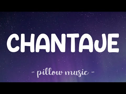 Chantaje - Shakira (Feat. Maluma) (Lyrics) ????