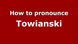 How to pronounce Towiański