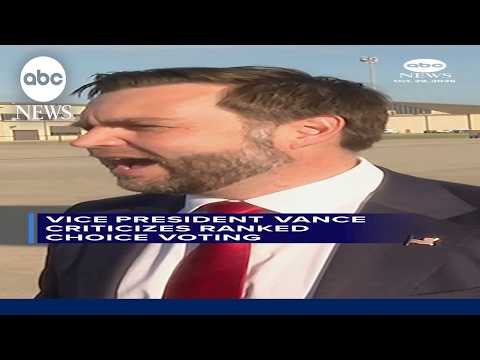 Vice President Vance criticizes ranked choice voting