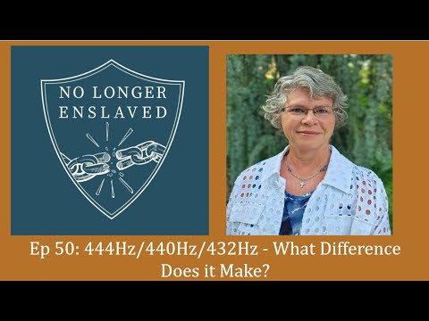 Ep 50: 444Hz/440Hz/432Hz: What difference does it make?