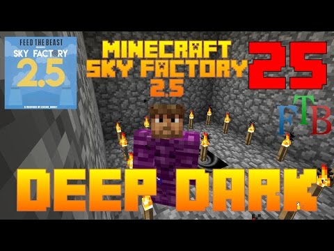 DEEP DARK  / Sky Factory 2.5 / FTB / Minecraft / Episode 25 / Tutorial