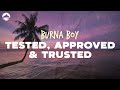 Burna Boy Tested Approved Trusted Lyrics