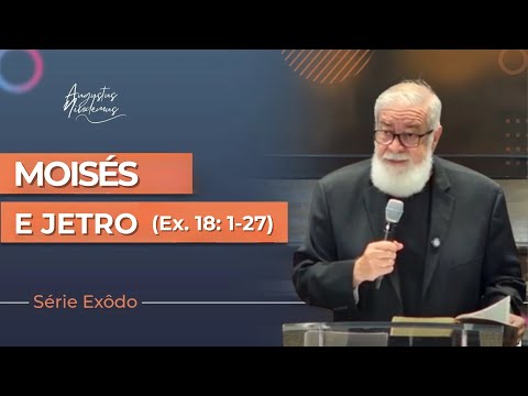 20. Moses and Jethro (Ex. 18:1-27)