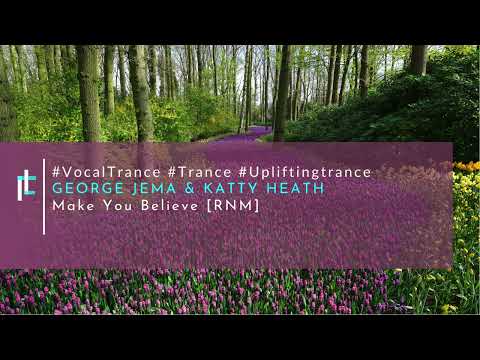George Jema & Katty Heath - Make You Believe [RNM]