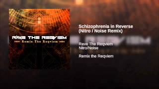 Schizophrenia in Reverse (Nitro / Noise Remix)
