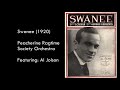 Peacherine Ragtime Society Orchestra w/ Al Jolson - Swanee (100th Anniversary Remastered Edition)