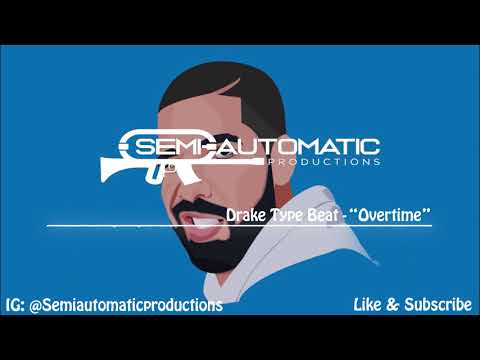 Overtime - Drake // Type Beat // Semi-Auto Prod.
