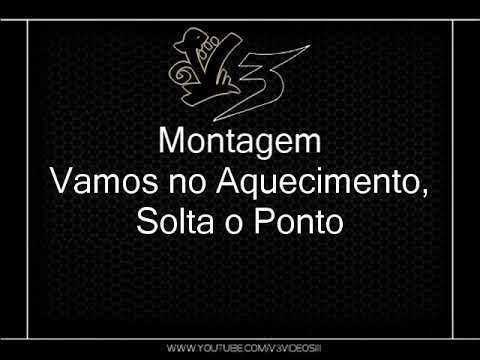 Montagem - Vamos no Aquecimento, Solta o Ponto [DJ R15 E REIZIN]