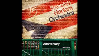 Y deja - Spanish Harlem Orchestra
