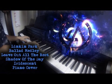 Linkin Park - Ballad Medley (LOATR/SOTD/Iridescent) - Piano Cover