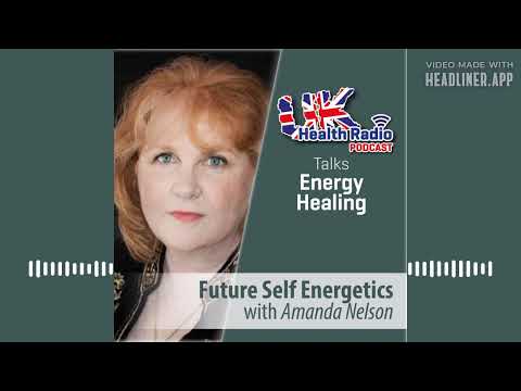 Amanda Nelson - Future Self Energetics™ show - Episode 35