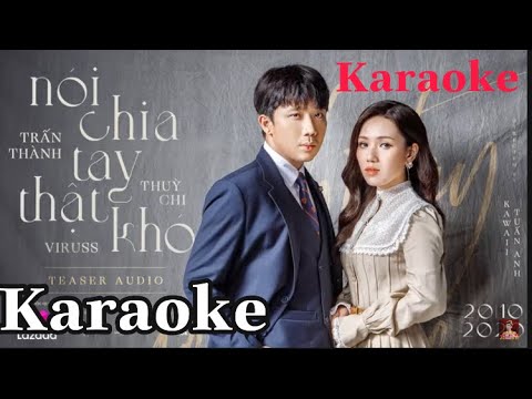 Karaoke Nói Chia Tay Thật Khó đó(Trấn Thành-Thuỳ Chi-Viruss) BEAT chuẩn