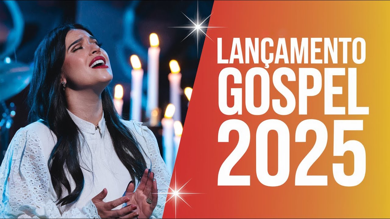 Lançamento Gospel 2025: Louvores Poderosos Que Vão Renovar Sua Fé e Tocar Seu Coração!