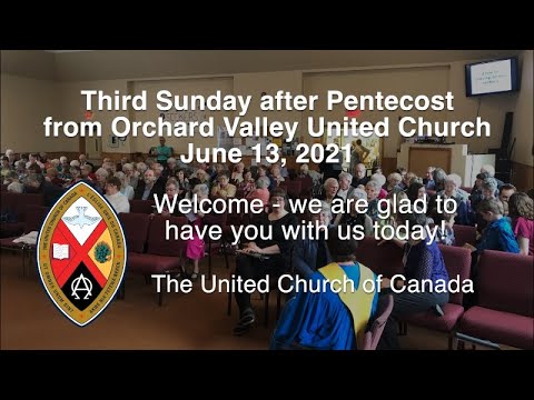 3rd Sunday after Pentecost from Orchard Valley United Church for June 13, 2021