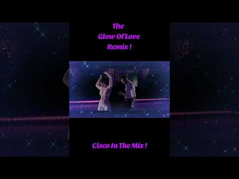 THE GLOW OF LOVE REMIX BY CISCO COVER OF CHANGE 