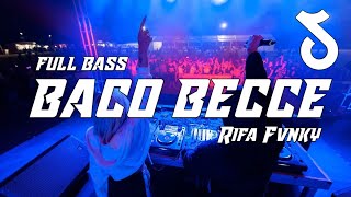 Download lagu DJ BACO BECCE  VIRAL TIKTOK‼️ REMIX FULL BASS  Rifa Fvnky  Nwrmxx mp3