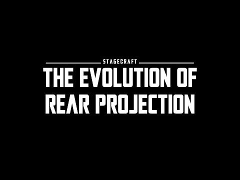 Stagecraft - The Evolution of Rear Projection
