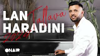 Lan Haradini - Tallava 2024