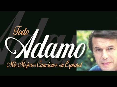 Salvatore Adamo - Todo Adamo (sus grandes éxitos en español)