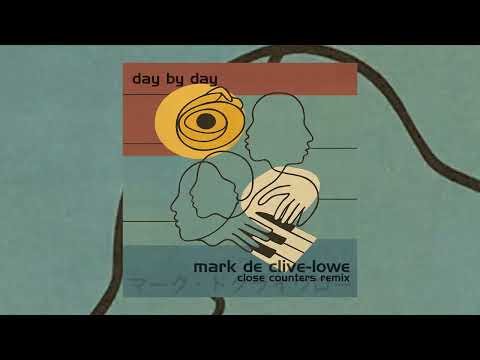 Mark de Clive-Lowe - Day by Day ( @CloseCounters remix)