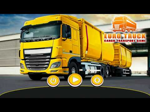 Euro Truck Cargo Transport Simulator 2018 / Level 1-5 / Android